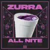 Zurra - All Nite (Dirty Sprite) - Single